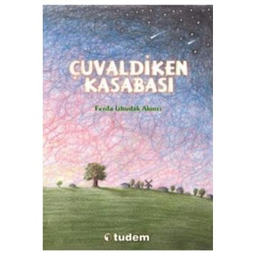 ÇUVALDİKEN KASABASI - FERDA İZBUDAK AKINCI