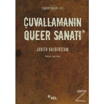 Çuvallamanın Queer Sanatı - Judith Halberstam