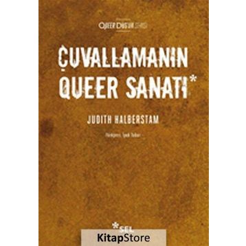 Çuvallamanın Queer Sanatı - Judith Halberstam
