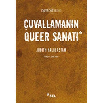 Çuvallamanın Queer Sanatı - Judith Halberstam