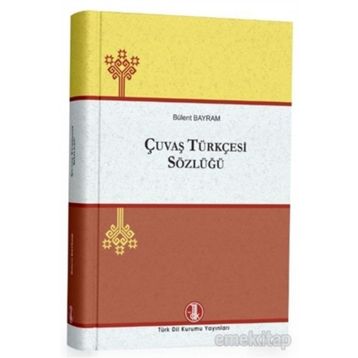 ÇUVAŞ TÜRKÇESİ - TÜRKİYE TÜRKÇESİ SÖZLÜK - BÜLENT BAYRAM