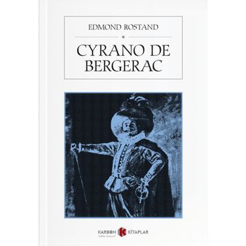 CYRANO DE BERGERAC - EDMOND ROSTAND