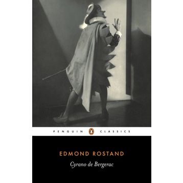 CYRANO DE BERGERAC - EDMOND ROSTAND