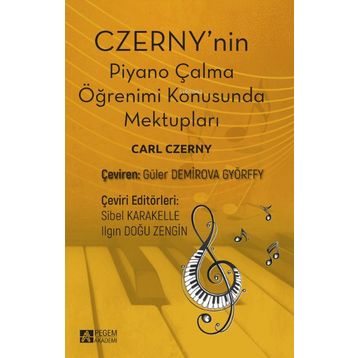 Czerny'nin Piyano Çalma Öğrenimi Konusunda Mektupları - Pegem Akademi Yayıncılık
