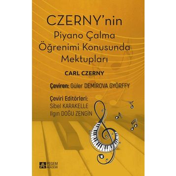 Czerny'nin Piyano Çalma Öğrenimi Konusunda Mektupları - Pegem Akademi Yayıncılık
