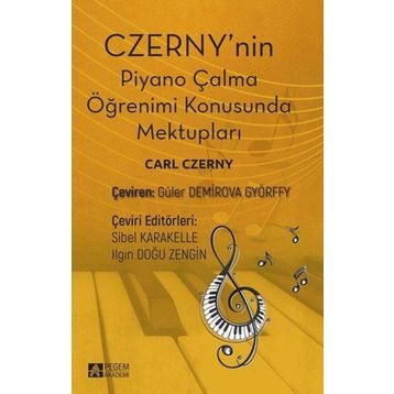 Czerny'nin Piyano Çalma Öğrenimi Konusunda Mektupları - Pegem Akademi Yayıncılık