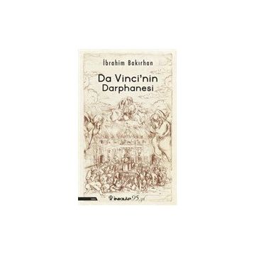 Da Vinci'nin Darphanesi - İbrahim Bakırhan