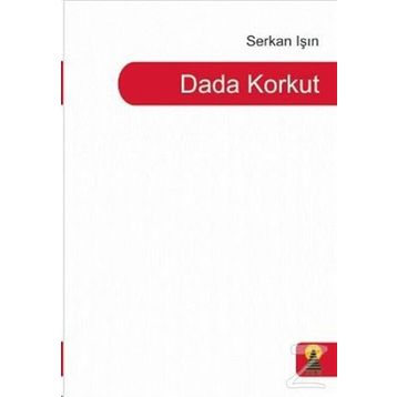 Dada Korkut - Serkan Işın