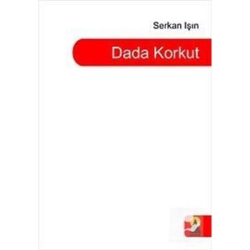 Dada Korkut - Serkan Işın