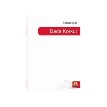 Dada Korkut - Serkan Işın