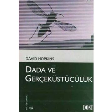 DADA VE GERÇEKÜSTÜCÜLÜK - DAVID HOPKINS