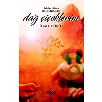 Dağ Çiçeklerim - İlkay Cörüt
