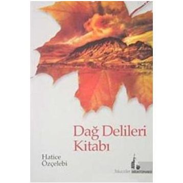DAĞ DELILERI KİTABI - HATICE ÖZÇELEBİ