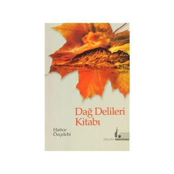 DAĞ DELILERI KİTABI - HATICE ÖZÇELEBİ