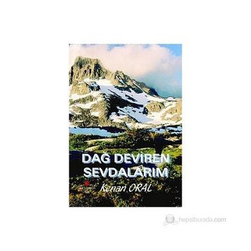 DAĞ DEVIREN SEVDALARIM - KEMAL ORAL