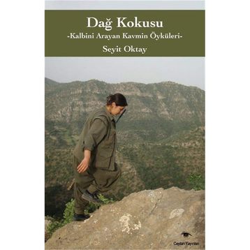 DAĞ KAVMI KAYIT DIŞI BIR İSYAN - ABDULLAH KAYA