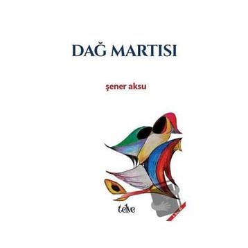 DAĞ MARTISI - ŞENER AKSU