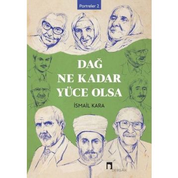 Dağ Ne Kadar Yüce Olsa - İsmail Kara