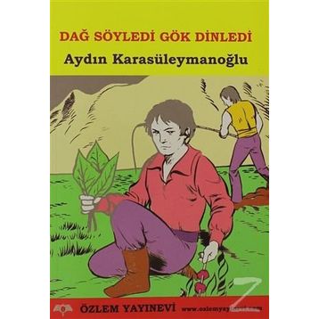 DAĞ SÖYLEDİ GÖK GÜRLEDİ - AYDIN KARASÜLEYMANOĞLU