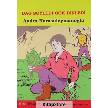 DAĞ SÖYLEDİ GÖK GÜRLEDİ - AYDIN KARASÜLEYMANOĞLU