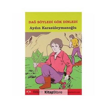 DAĞ SÖYLEDİ GÖK GÜRLEDİ - AYDIN KARASÜLEYMANOĞLU