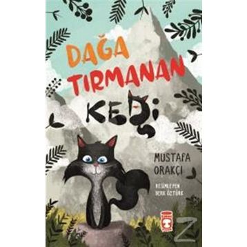 Dağa Tırmanan Kedi - Mustafa Orakçı