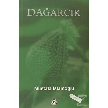 DAĞARCIK - MUSTAFA İSLAMOĞLU