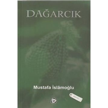 DAĞARCIK - MUSTAFA İSLAMOĞLU