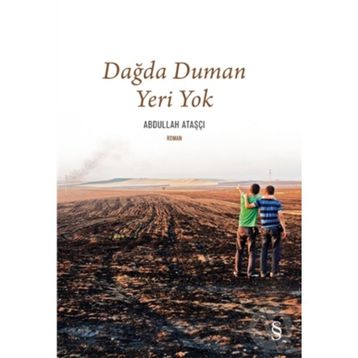 Dağda Duman Yeri Yok - Abdullah Ataşçı
