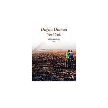 Dağda Duman Yeri Yok - Abdullah Ataşçı