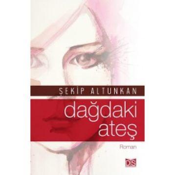 Dağdaki Ateş - Şekip Altunkan