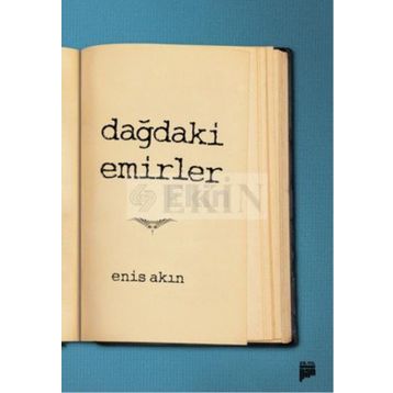 DAĞDAKİ EMIRLER - ENIS AKIN