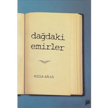 DAĞDAKİ EMIRLER - ENIS AKIN