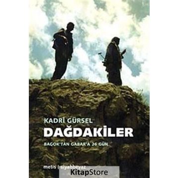 DAĞDAKİLER BAGOK'TAN GABAR'A 26 GÜN - KADRI GÜRSEL