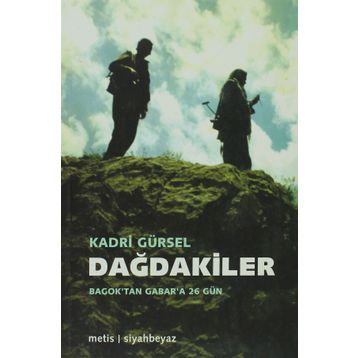 DAĞDAKİLER BAGOK'TAN GABAR'A 26 GÜN - KADRI GÜRSEL