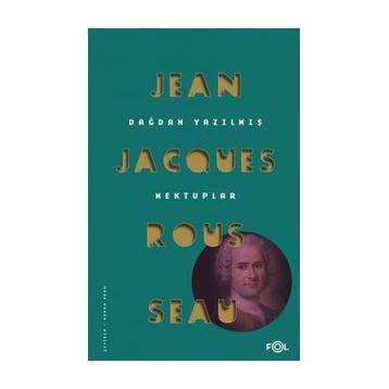 Dağdan Yazılmış Mektuplar - Jean-Jacques Rousseau