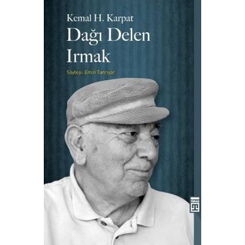 Dağı Delen Irmak - Kemal H. Karpat
