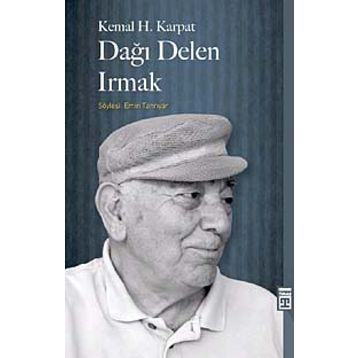 Dağı Delen Irmak - Kemal H. Karpat