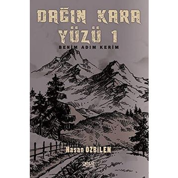 Dağın Kara Yüzü 1 - Hasan Özbilen