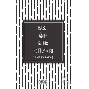 Dağınık Düzen - Sayit Karakaş