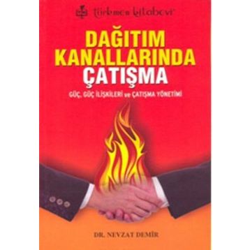 Dağıtım Kanallarında Çatışma - Nevzat Demir