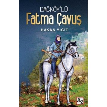 Dağköy'lü Fatma Çavuş - Hasan Yiğit