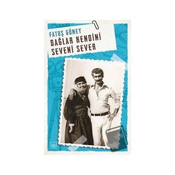 Dağlar Kendini Seveni Sever - Fatoş Güney