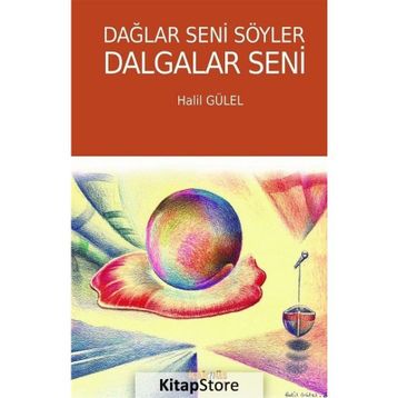 Dağlar Seni Söyler Dalgalar Seni Halil Gülel