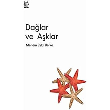 Dağlar ve Aşklar - Meltem Eylül Berke