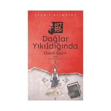 Dağlar Yıkıldığında - Cengiz Aytmatov