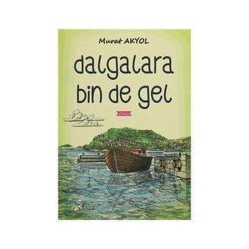 Dağlara Bin De Gel - Murat Akyol