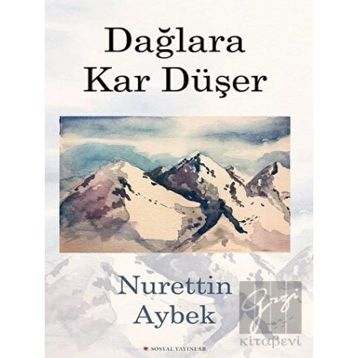Dağlara Kar Düşer - Nurettin Aybek