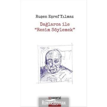 Dağlarca ile Resim Söylemek - Ruşen Eşref Yılmaz