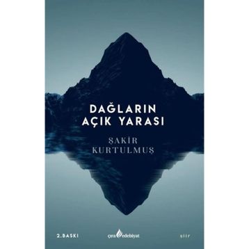 Dağların Açık Yarası - Şakir Kurtulmuş